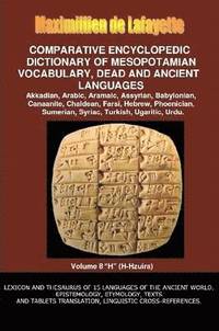 bokomslag V8.Comparative Encyclopedic Dictionary of Mesopotamian Vocabulary Dead & Ancient Languages