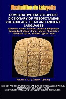 bokomslag V5.Comparative Encyclopedic Dictionary of Mesopotamian Vocabulary Dead & Ancient Languages