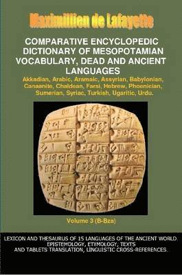 bokomslag V3.Comparative Encyclopedic Dictionary of Mesopotamian Vocabulary Dead & Ancient Languages