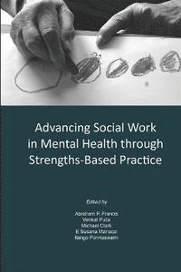 bokomslag Advancing Social Work in Mental Health Through Strengths Based Practice