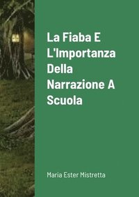 bokomslag La fiaba e l'importanza della narrazione a scuola