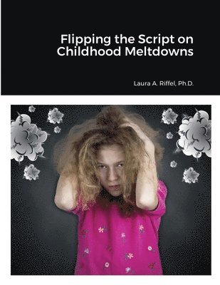 Flipping the Script on Childhood Meltdowns 1