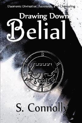 S. Connolly - Drawing Down Belial, Inbunden