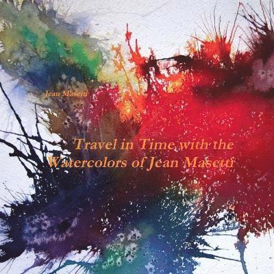 Travel in Time with the Watercolors of Jean Masetti 1