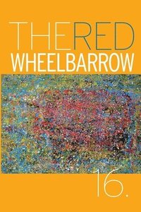 bokomslag Red Wheelbarrow 16