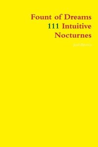 bokomslag Fount of Dreams: 111 Intuitive Nocturnes