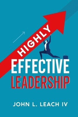 Highly Effective Leadership 1