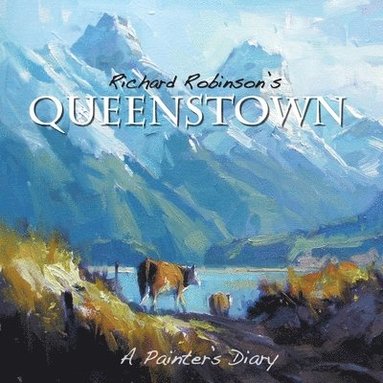 bokomslag Richard Robinson's Queenstown