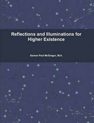 Reflections and Illuminations for Higher Existence