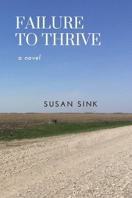 Susan Sink - Failure to Thrive, Häftad