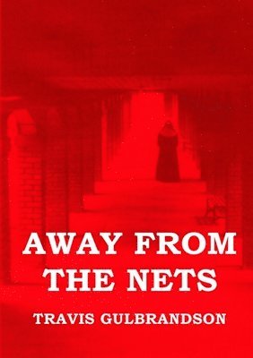 Travis Gulbrandson - Away From the Nets, Häftad
