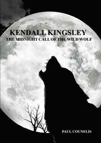 bokomslag Kendall Kingsley and the Midnight Call of the Wild Wolf