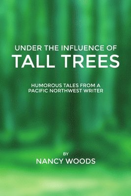 Under the Influence of Tall Trees 1