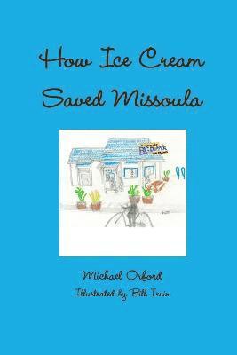 How Ice Cream Saved Missoula 1
