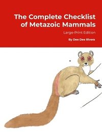 bokomslag The Complete Checklist of Metazoic Mammals