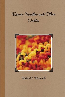 Ramen Noodles and Other Oodles 1