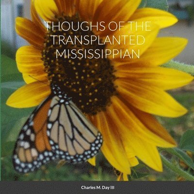 Thoughs of the Transplanted Mississippian 1