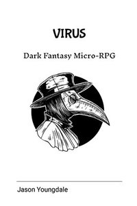 bokomslag VIRUS the Fantasy Micro-RPG (Roleplaying Game)