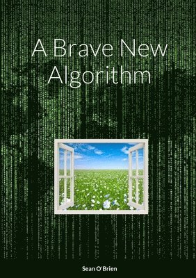 Sean O'Brien - Brave New Algorithm, Häftad