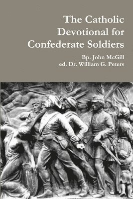 The Catholic Devotional for Confederate Soldiers 1