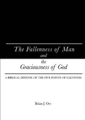 Brian Orr - Fallenness of Man and the Graciousness of God, Häftad