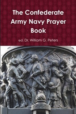 The Confederate Army Navy Prayer Book 1