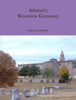Atlanta's Westview Cemetery 1