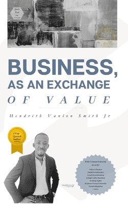 Hendrith Vanlon Smith Jr - Business, as an Exchange of Value, Inbunden