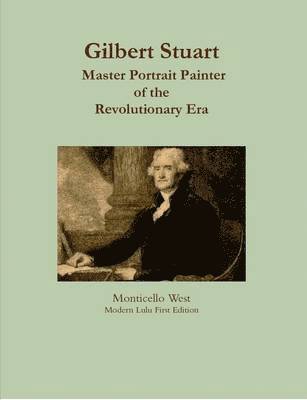 bokomslag Gilbert Stuart: Master Portrait Painter