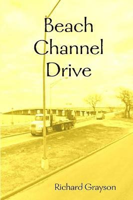 Richard Grayson - Beach Channel Drive, Häftad
