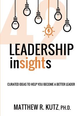 Matthew Kutz - 42 Leadership Insights, Häftad