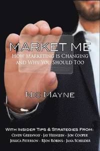 bokomslag Market Me: How Marketing is Changing and Why You Should Too