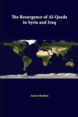 The Resurgence of Al-Qaeda in Syria and Iraq 1