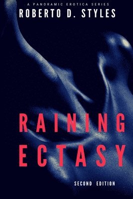 Roberto D Styles, Roberto D. Styles - Raining Ecstasy, Häftad