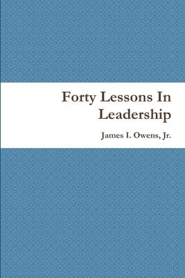 bokomslag Forty Lessons In Leadership