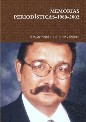 bokomslag Memorias Periodísticas-1980-2002