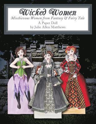 bokomslag Wicked Women: Mischievous Women from Fantasy and Fairy Tale