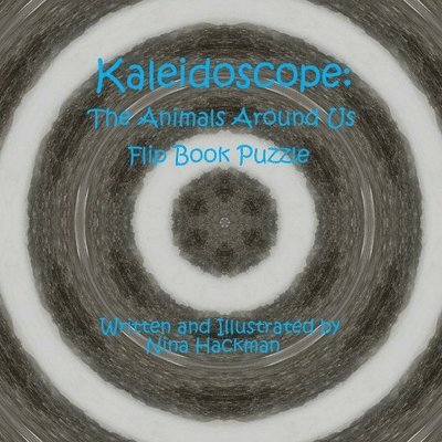 Kaleidoscope:The Animals Around Us Flip Book Puzzle