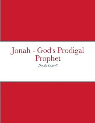 bokomslag Jonah - God's Prodigal Prophet