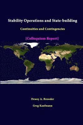 bokomslag Stability Operations and State-Building: Continuities and Contingencies - Colloquium Report