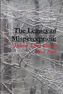 Tiffany Bolado - Legacy of Misperception, Häftad