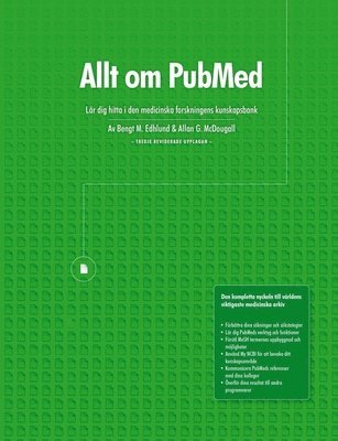 Bengt Edhlund, Allan McDougall - Allt Om Pubmed, Lar Dig Hitta I Den Medicinska Forskningens Kunskapsbank, Häftad