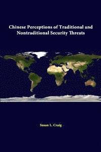 bokomslag Chinese Perceptions of Traditional and Nontraditional Security Threats