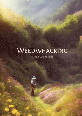 Weedwhacking 1