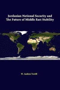 bokomslag Jordanian National Security and the Future of Middle East Stability