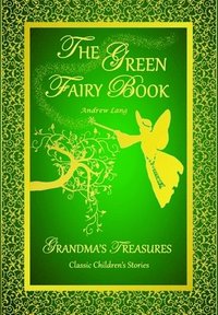 bokomslag Green Fairy Book - Andrew Lang