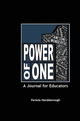 The Power of One: A Journal for Educators 1