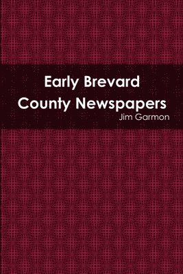 Early Brevard County Newspapers 1