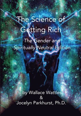Wallace Wattles, Jocelyn Parkhurst - Science of Getting Rich, Häftad