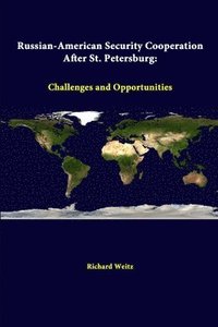 bokomslag Russian-American Security Cooperation After St. Petersburg: Challenges and Opportunities
